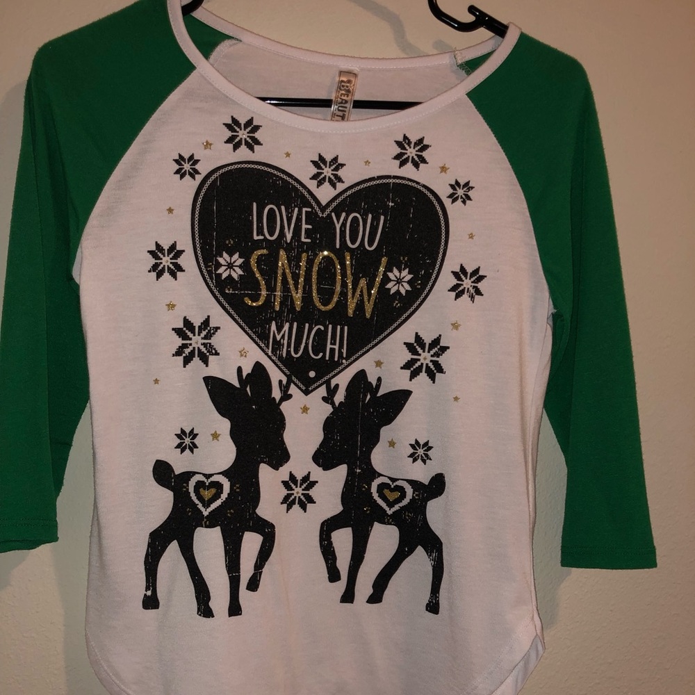 Green and White shirt saying “Love you snow much”